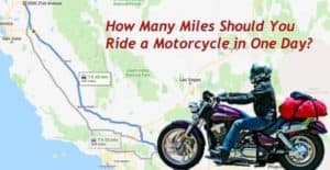 How Many Miles Should You Ride a Motorcycle in a Day?