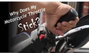 Sticky Motorcycle Throttle: Fixed In 8 Simple Steps